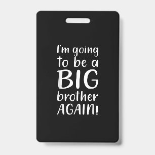 Going Big Brother Again Announcement Gift Brother ID Badge