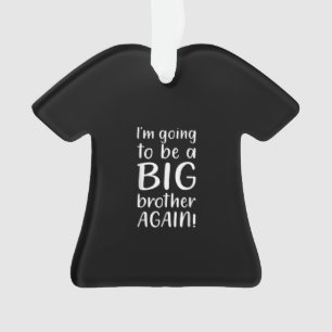 Going Big Brother Again Announcement Gift Brother Ornament