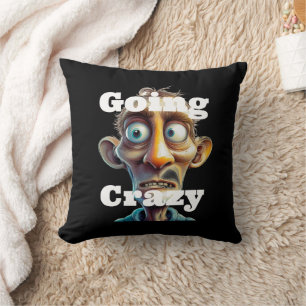 Going Crazy Throw Pillow