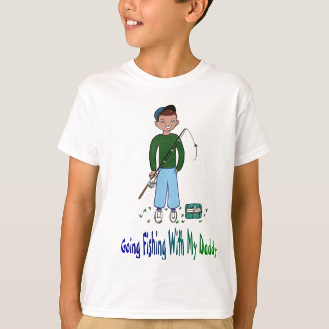 Going Fishing With Daddy T-Shirt (Front)