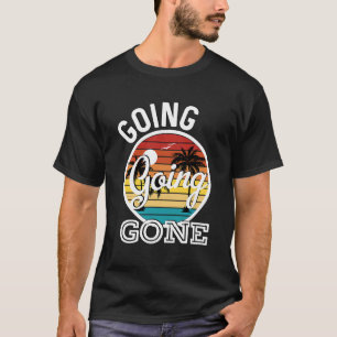 Going Going Gone Country Music Lyrics T-Shirt