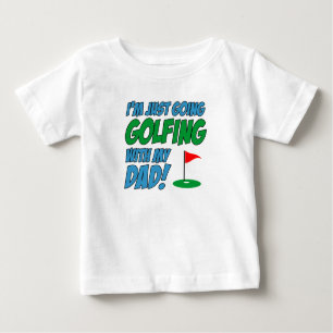 Going Golfing With Dad Child Baby T-Shirt