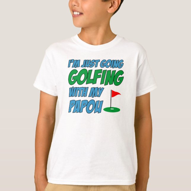 Going Golfing With Papou Greek Grandchild T-Shirt (Front)