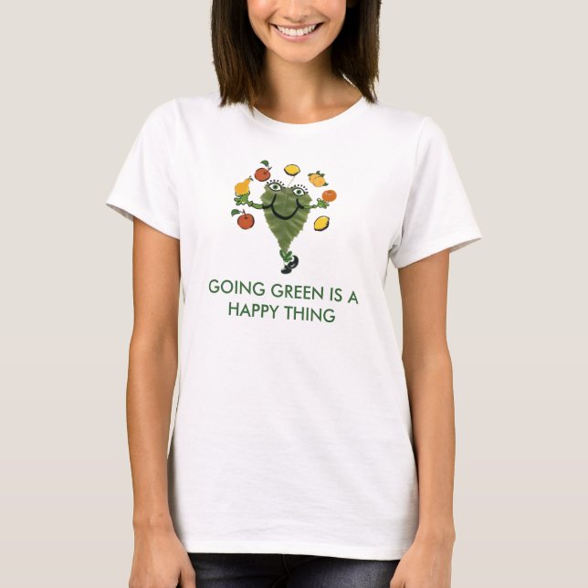 GOING GREEN IS A HAPPY THING T-Shirt (Front)