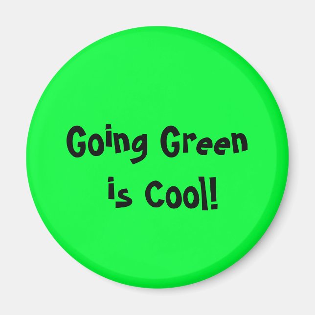 Going Green is Cool ! Magnet (Front)