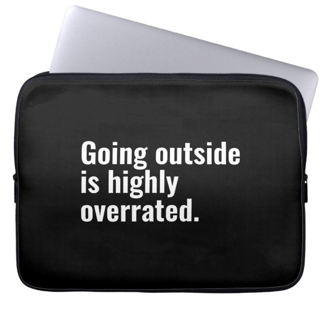 Going Outside is Highly Overrated Basic Cool Text. Laptop Sleeve (Front)