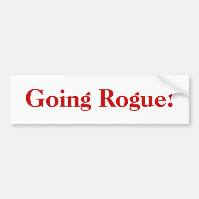 Going Rogue! Bumper Sticker (Front)