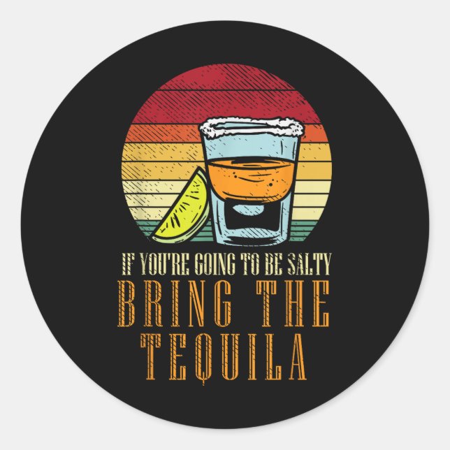 Going Salty Bring Tequila Funny Cinco De Mayo Drin Classic Round Sticker (Front)