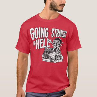Going straight to Hell family T-Shirt