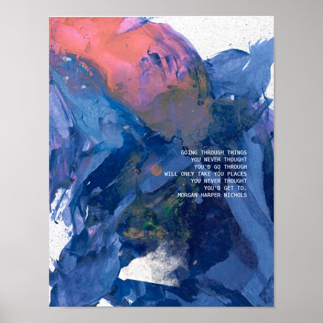 "Going through things you never thought..." Poster (Front)