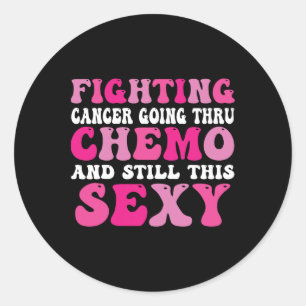 Going Thru Chemo Inspirational Breast Cancer Aware Classic Round Sticker