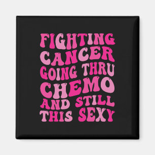 Going Thru Chemo Inspirational Breast Cancer Aware Magnet