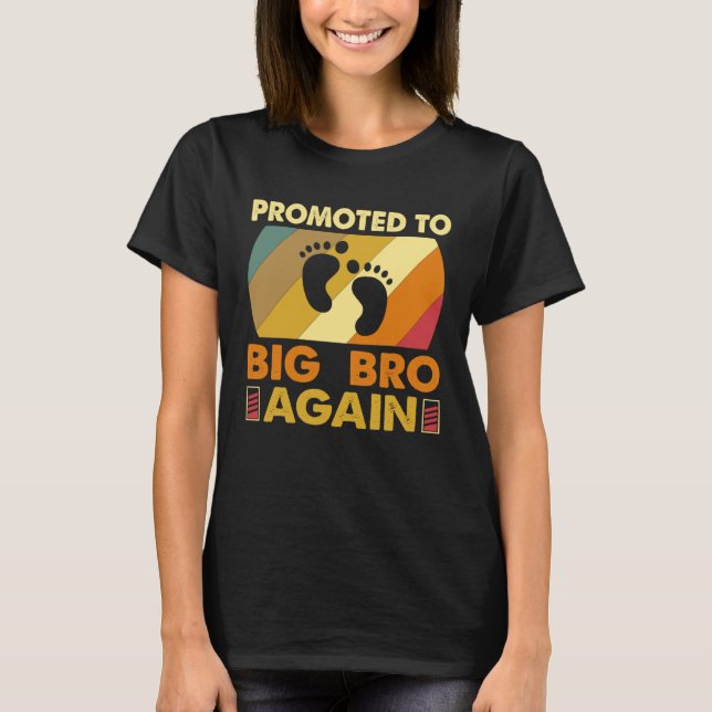 Going To Be A Big Bro Again Promoted to Big Brothe T-Shirt (Front)