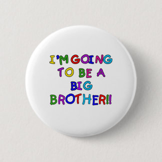Going to be a Big Brother 6 Cm Round Badge