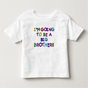 Going to be a Big Brother Toddler T-Shirt