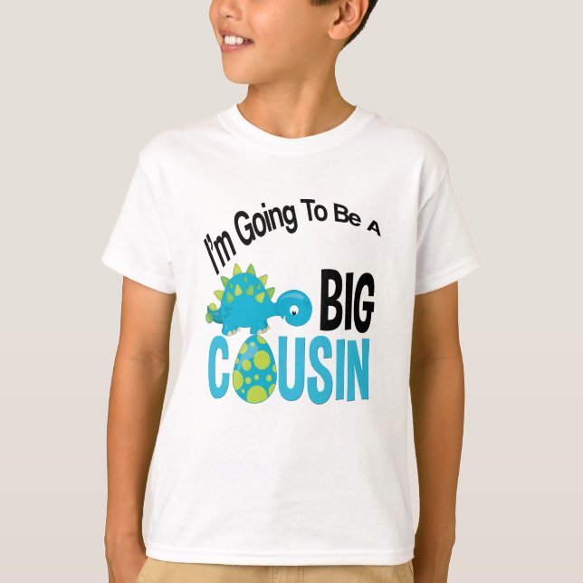 Going to be a big cousin dinosaur t-shirt (Front)