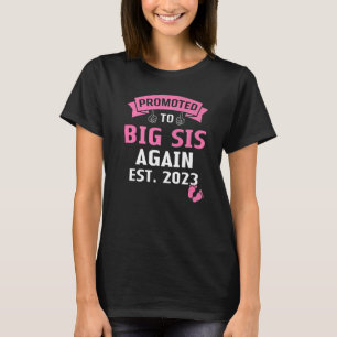 Going To Be A Big Sister Again  Promoted Big Sis A T-Shirt