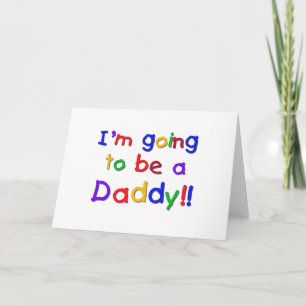 Going to be a Dad-Primary Colours Card
