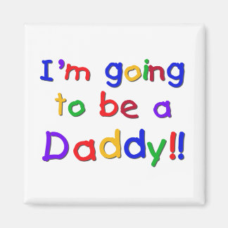 Going to be a Dad-Primary Colours Magnet