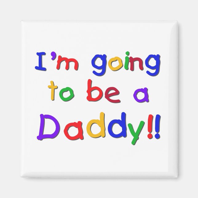 Going to be a Dad-Primary Colours Magnet (Front)