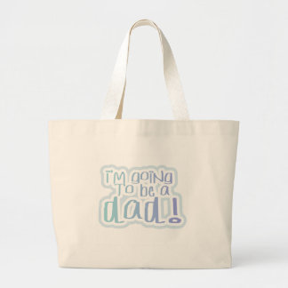 Going to be a Dad Tshirts and Gifts Large Tote Bag