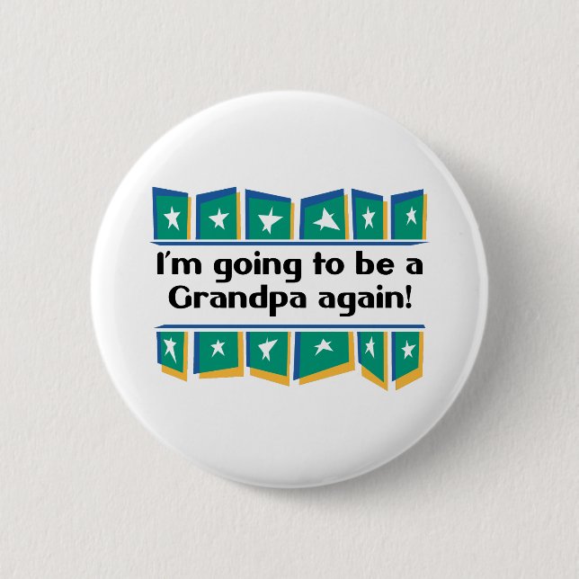 Going to be a Grandpa Again! 6 Cm Round Badge (Front)