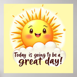 Going to be a Great Day Poster