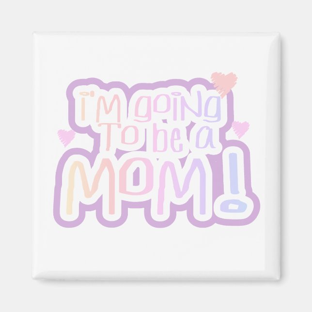 Going to be a Mum Magnet (Front)