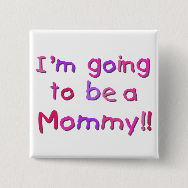 Going to be a Mummy - Pink and Purple 15 Cm Square Badge (Front)