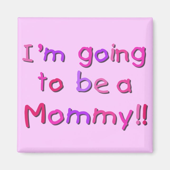 Going to be a Mummy - Pink and Purple Magnet (Front)