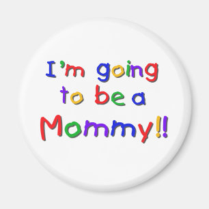 Going to be a Mummy Primary Colours Magnet