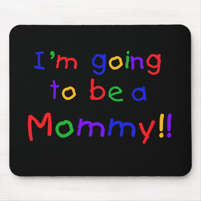 Going to be a Mummy Primary Colours Mouse Pad (Front)