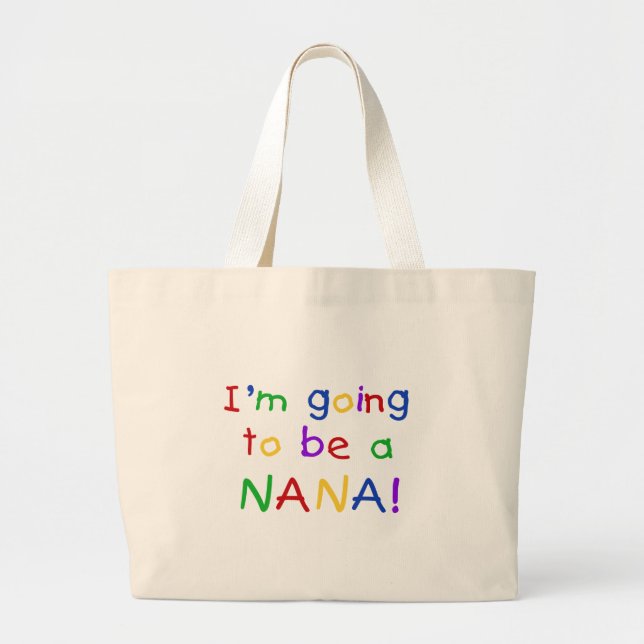 Going to be a Nana - Primary Colours Tshirts Large Tote Bag (Front)