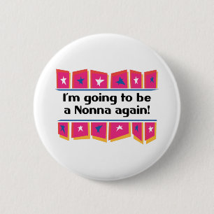 Going to be a Nonna again! 6 Cm Round Badge