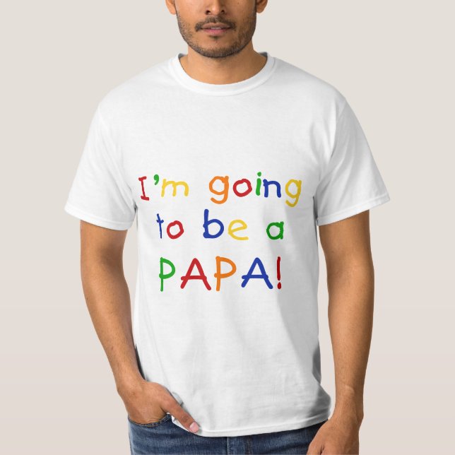 Going to be a Papa - Primary Colours T-Shirt (Front)