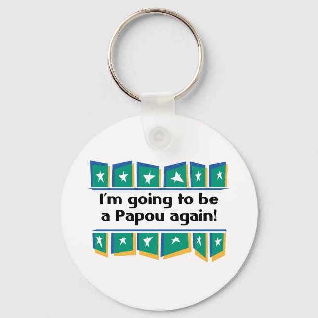 Going to be a Papou again! Key Ring (Front)