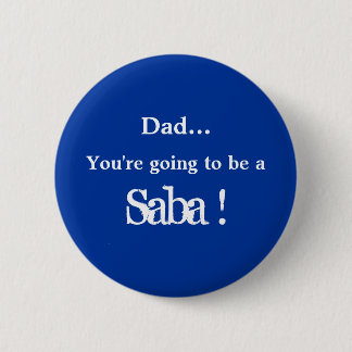 Going to be a Saba ! 6 Cm Round Badge