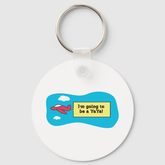 Going to be a YaYa! Key Ring (Front)