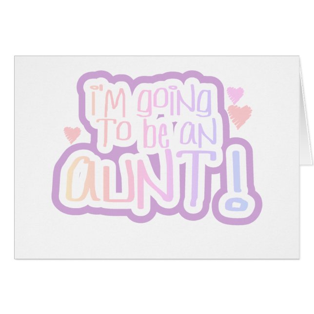 Going to be an Aunt (Front Horizontal)