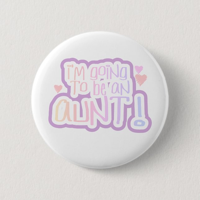 Going to be an Aunt 6 Cm Round Badge (Front)