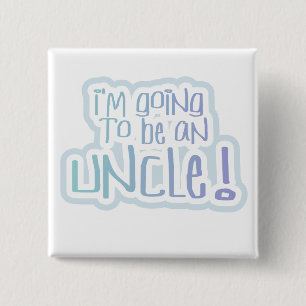Going to be an Uncle Tshirts and Gifts 15 Cm Square Badge