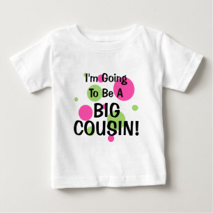 Going To Be Big Cousin! Pink Baby T-Shirt