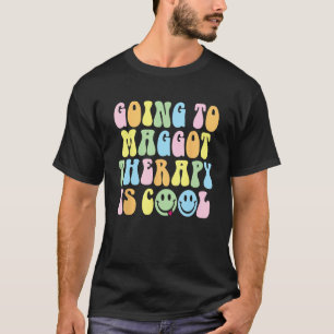 Going To Maggot Therapy Is Cool  Weird Satire Y2K  T-Shirt