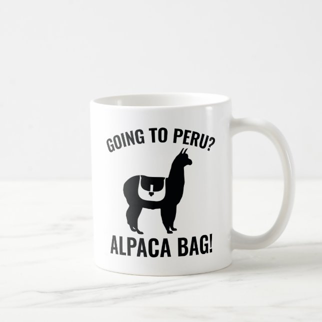 Going To Peru? Coffee Mug (Right)