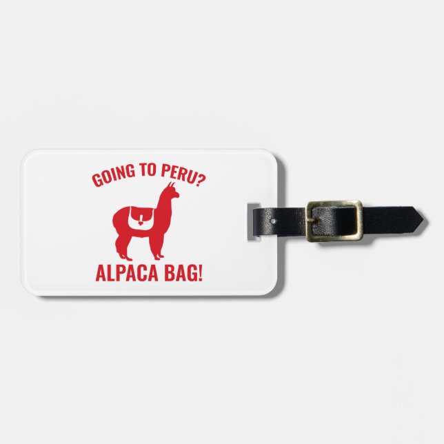 Going To Peru? Luggage Tag (Front Horizontal)