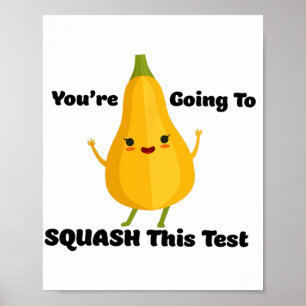 Going To Squash This Test Veggie Teacher Testing T Poster