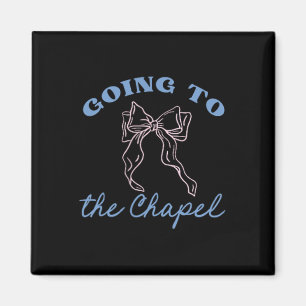 Going To The Chapel Gonna Get Married Coquette Wed Magnet