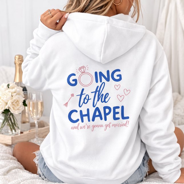 Going to the Chapel Hoodie – Bride Hoodie, Bridal  (Creator Uploaded)