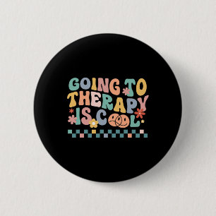 Going To The Therapy Is Cool Mental Health Autism  6 Cm Round Badge
