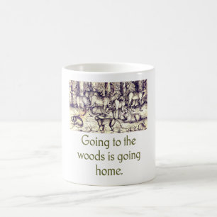 Going To The Woods is Going Home - Nature Quotes Coffee Mug